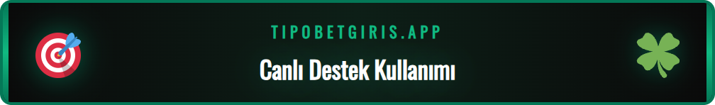 Tipobet canlı destek hattına bağlanma adımlarını gösteren rehber.