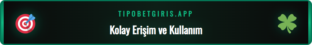 Tipo Bet güncel giriş adresine erişim ve üyelik adımları.