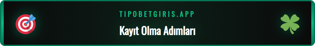 Tipobet 365 güncel giriş sayfasında üyelik formunu doldurma.