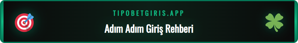 Tipobet 365 güncel giriş adresine erişim sağlama adımları.