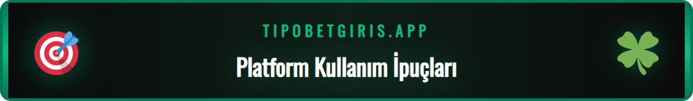 Tipobet Com gelişmiş özelliklerini ve püf noktalarını gösteren ekran.