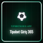 tipobet giriş 365