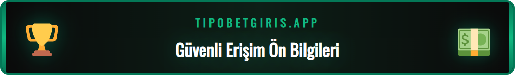 Tipobet güncel adresine erişim için gerekli adımlar ve güvenlik.