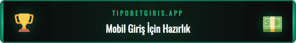 Tipobet mobil platformuna güvenli giriş için gerekenler ve ayarlar.