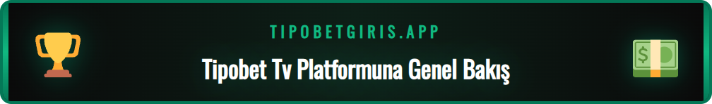 Tipobet Tv arayüzü ve canlı maç yayını seçenekleri listesi.