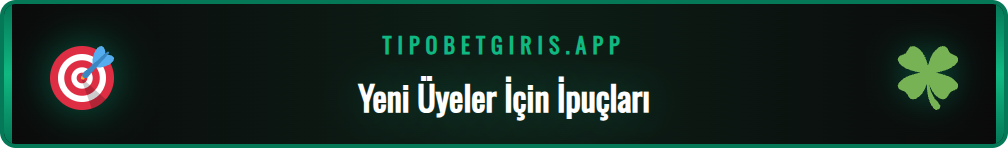 Tipobet yeni üyelik sonrası bonusları ve avantajları tablosu.