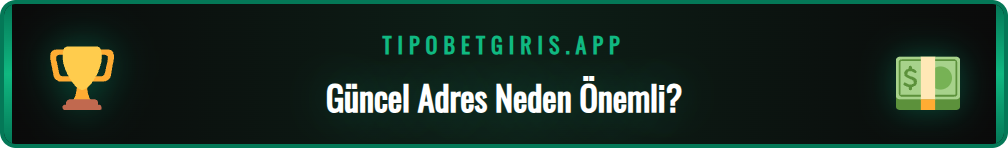 Tipobet için güncel giriş adresinin önemini gösteren bir infografik.