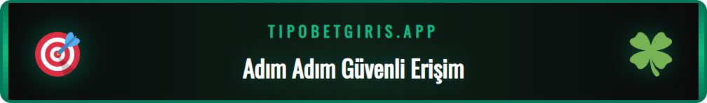 Tipobet yeni giriş adresine mobil cihazdan güvenli erişim adımları.