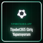Tipobet365 giriş yapamıyorum sorununa çözüm bulan kullanıcı.