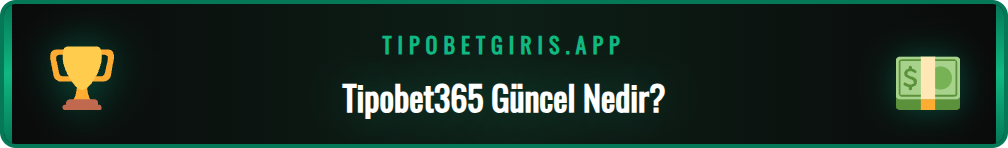 Tipobet365 güncel adresinin ne anlama geldiğini gösteren şema.