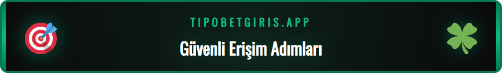 Tipobet güncel giriş adresine güvenli bir şekilde erişim sağlama adımları.