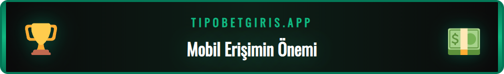 Www Tipobet365 Com Mobil platformuna erişimin adımlarını gösteren şema